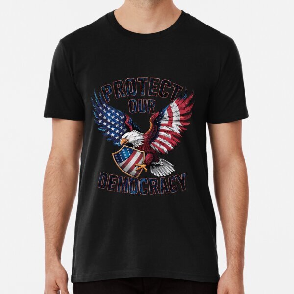 Patriotic Eagle Protect Our Democracy Design Premium T-Shirt S-5XL