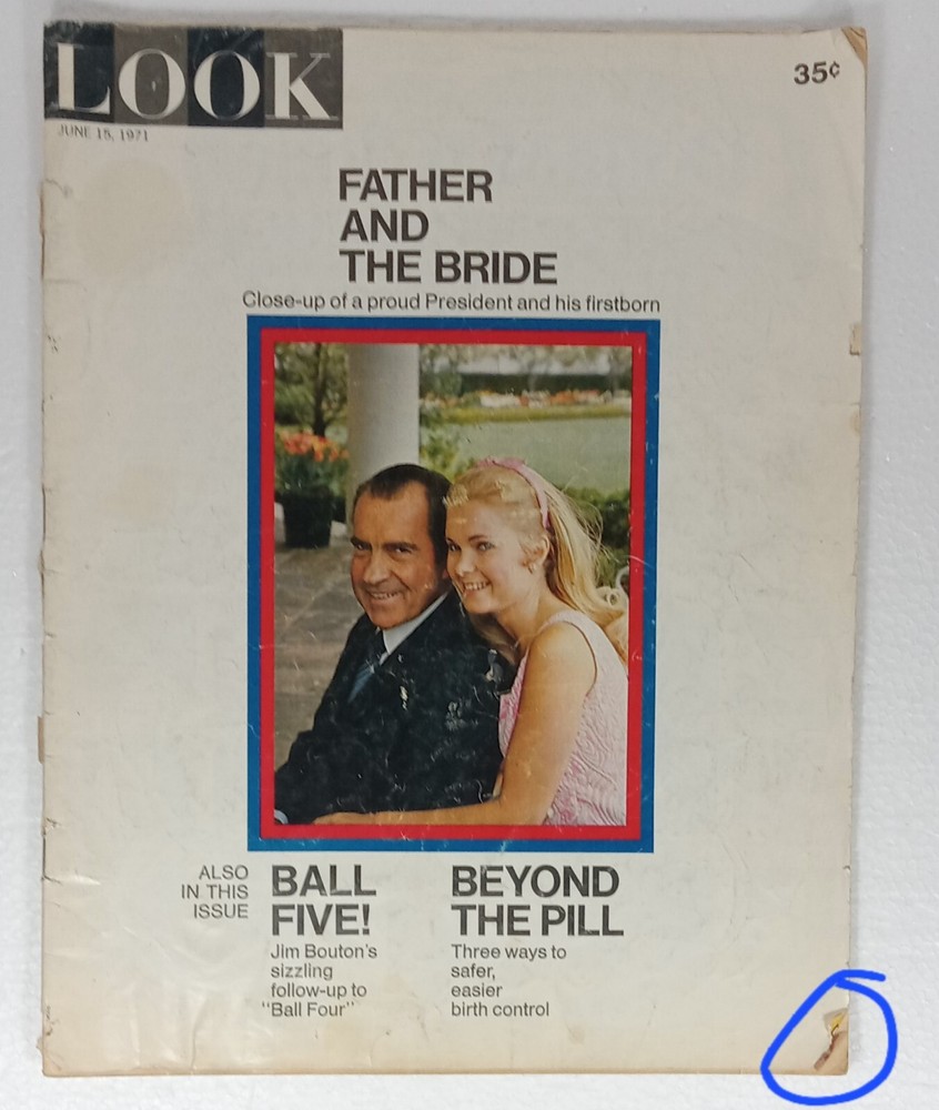 Look Magazine Vietnam VINTAGE ADS The Pill Richard & Tricia Nixon 1971 June 15