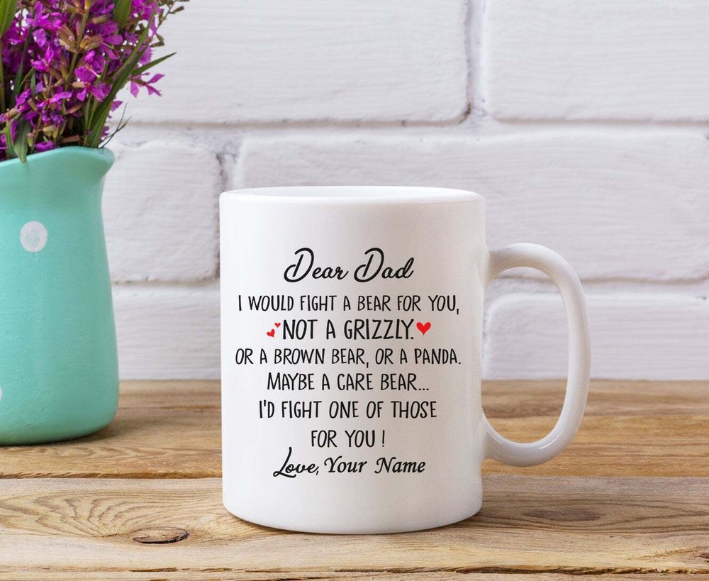 Personalized Dear Dad Coffee Mug Funny Fathers Day Gift Gift For Dad I Would