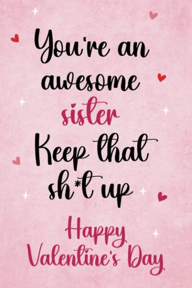 Funny Valentines Day Gift For Sister - Cute Alternative To A Card-image