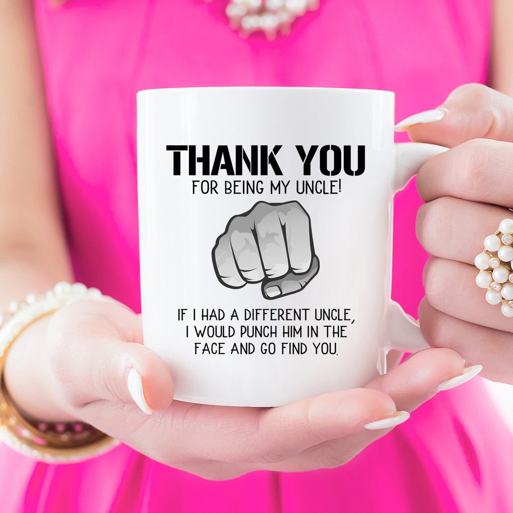 Thank You For Being My Uncle New Uncle Coffee Mug Uncle Coffee Mug Gift Funny