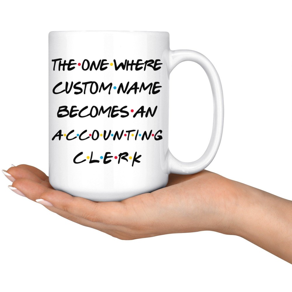 Personalized Accounting Clerk Mug Accounting Clerk Graduation Present Accounting