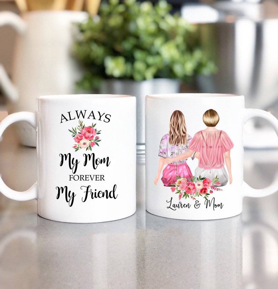Mama Mug Worlds Best Mom Mug Mothers Day Mug Always My Mom Forever My Friend Mug
