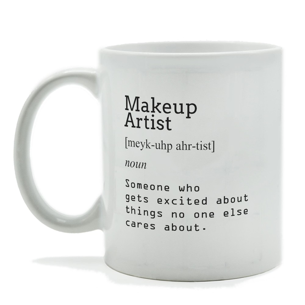 Makeup Artist Definition Funny Mug ~ Great Gift For Makeup Artist From Friends