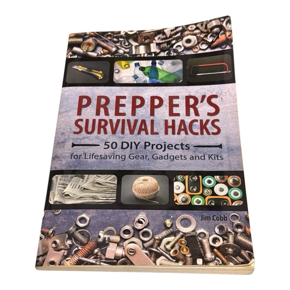Survival Hacks: 50 DIY Lifesaving Gear and Gadget Projects for Preppers