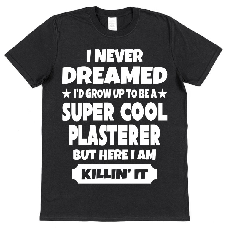 Super Cool Plasterer T-Shirt Gift for Father's Day Present Builder's Birthday