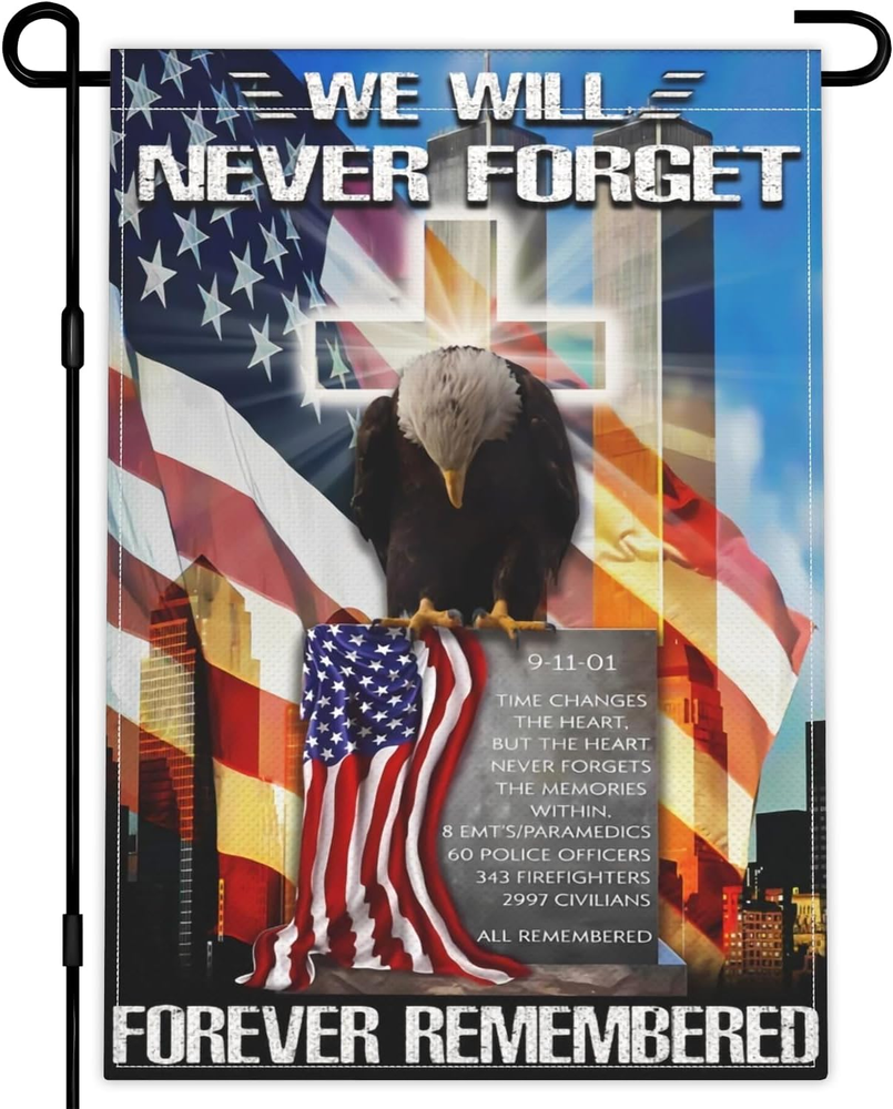 911 Never Forget Garden Flag 12X18 Inch American We Remember 9/11 American Patri