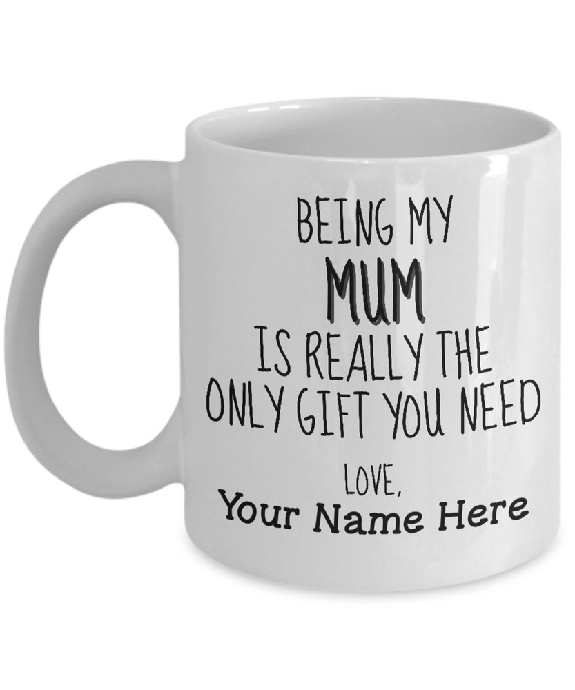 Mom Coffee Mug Funny The Only Gift You Need Ceramic Gift For Her