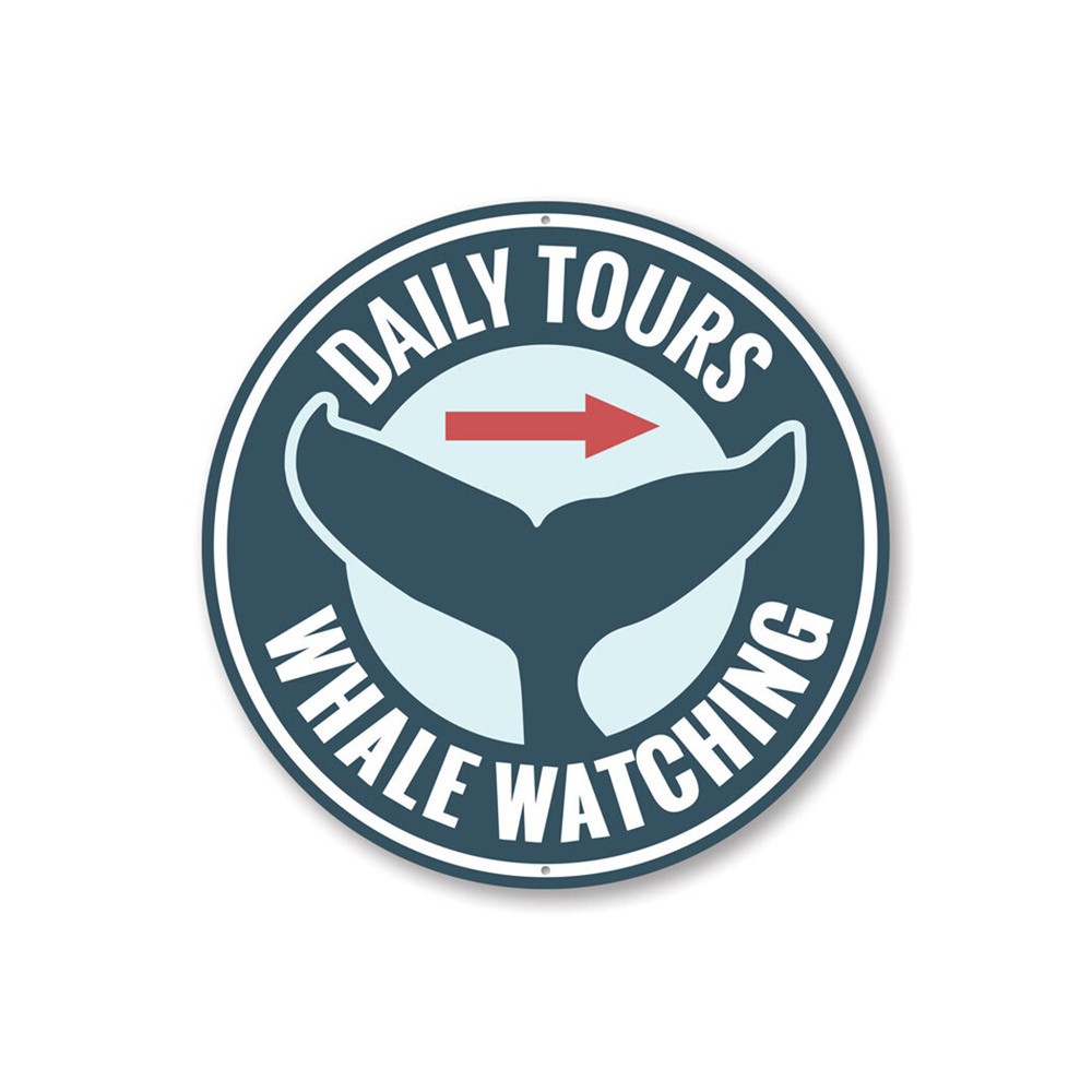 Daily Tours Whale Watching This Way Directional Arrow Sign, Marine Metal Sign
