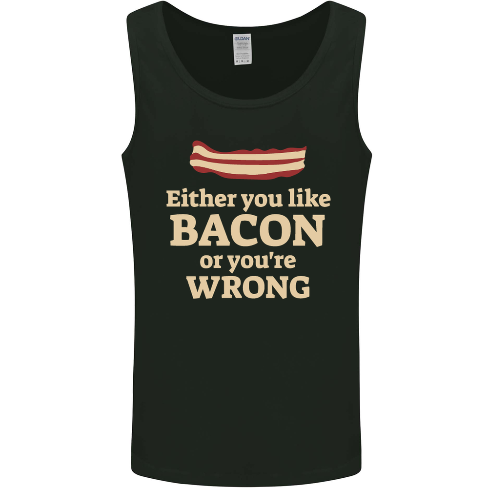 Either You Like Bacon or Your Wrong Funny Mens Vest Tank Top