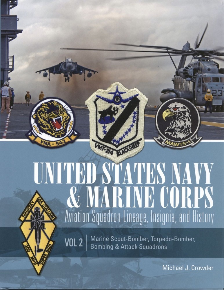 US Navy & Marine Corps Aviation Squadron History Vol 2: Scout & Bomber Units by Michael J Crowder (2015 Hardcover)