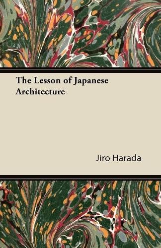 Discover Japanese Architecture with Jiro Harada 2011 Trade Paperback