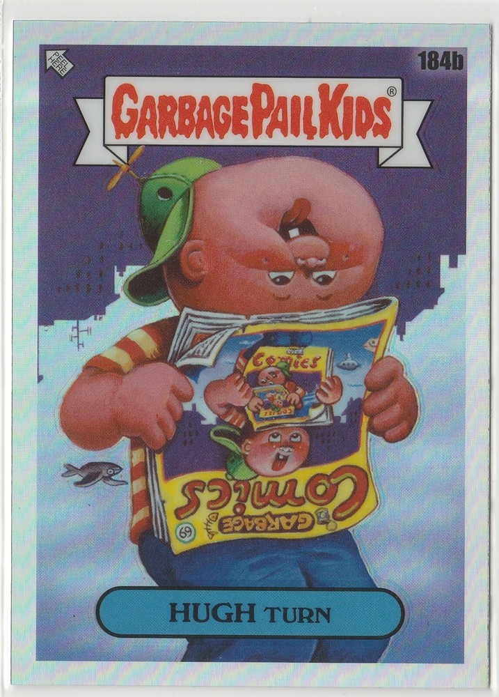 Hugh Turn 184b Refractor GPK Garbage Pail Kids 2022 Chrome Series 5 CS5