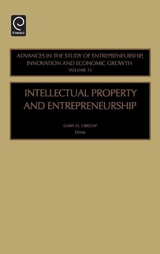 Gary D. Libecap Intellectual Property and Entrepreneurship (Hardback)