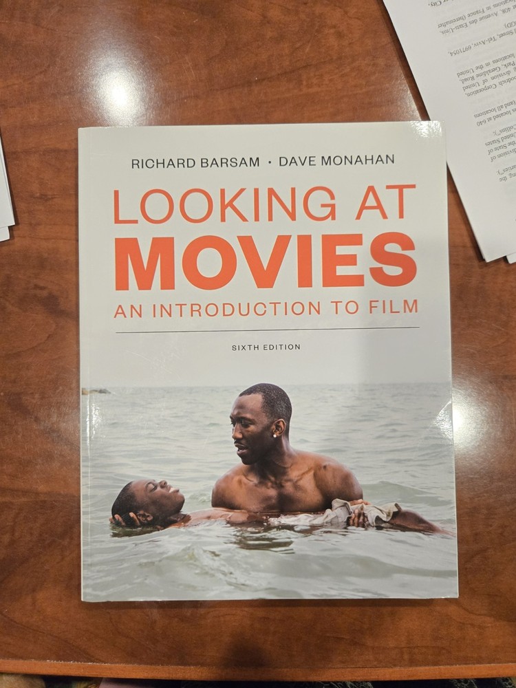 Looking at Movies: An Introduction to Film by Dave Monahan and Richard Barsam