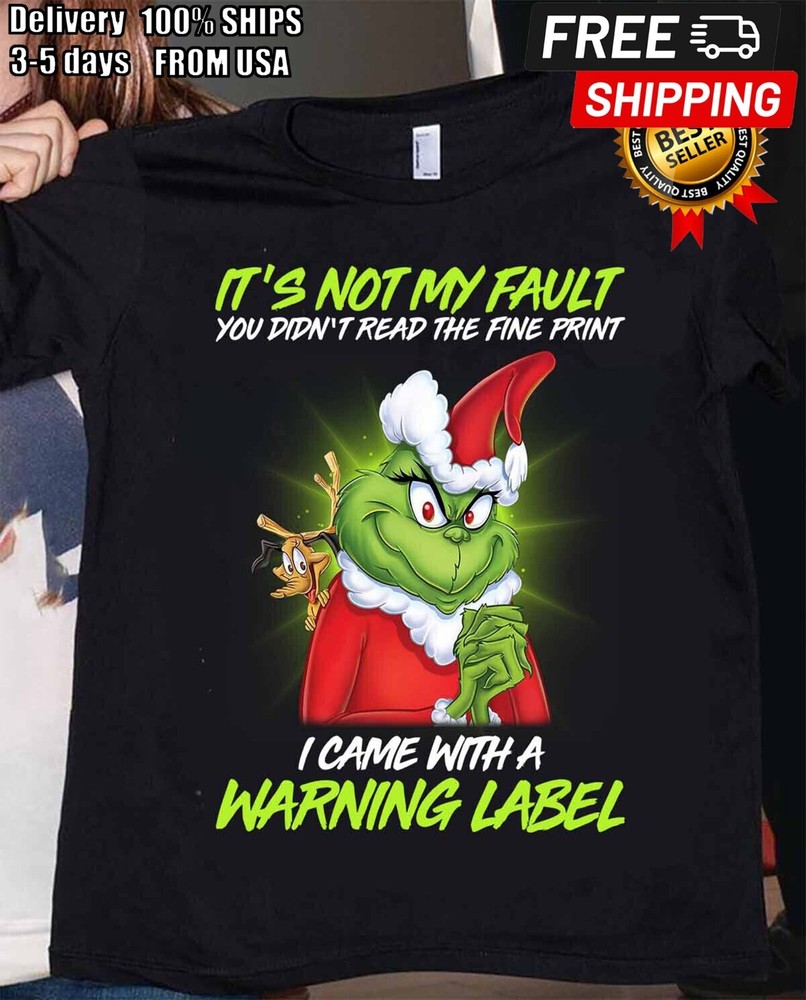 HOT Grinch It's Not My Fault Present Christmas Grinchmas Black T-Shirt S-3XL