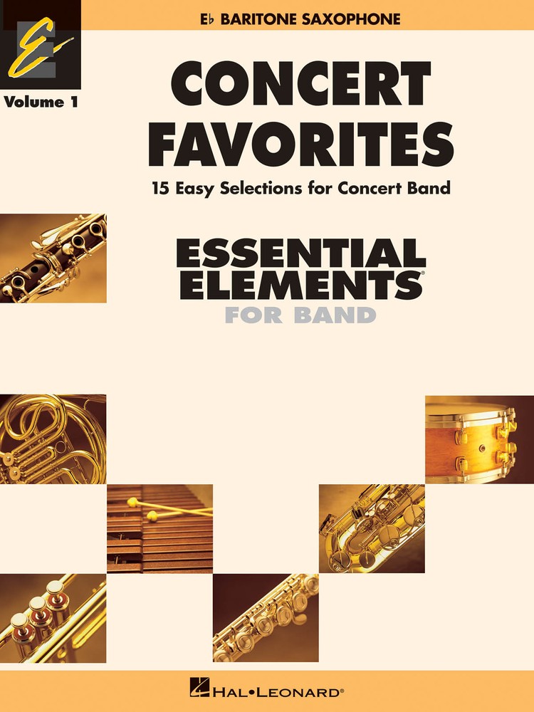 Concert Favorites Volume 1 for Eb Baritone Sax Essential Elements 2000 Band Book
