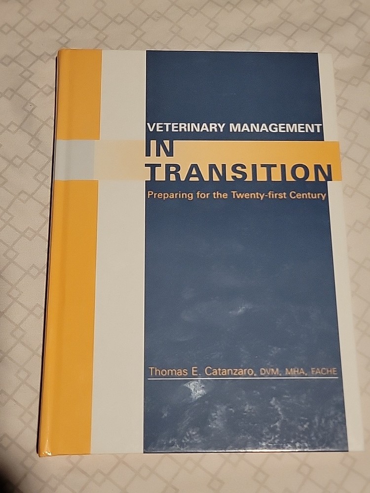 Veterinary Management in Transition : Preparing for the 21st Century hardback