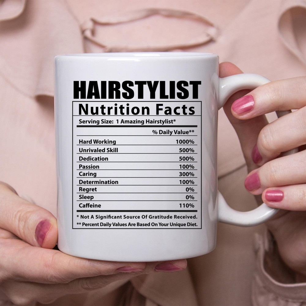 Funny Hairstylist Nutritional Facts White Coffee Mug
