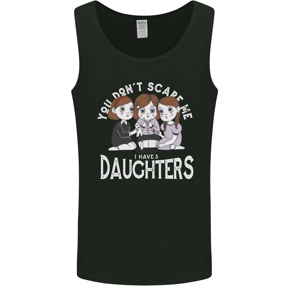 You Cant Scare Me I Have Daughters Mothers Day Mens Vest Tank Top