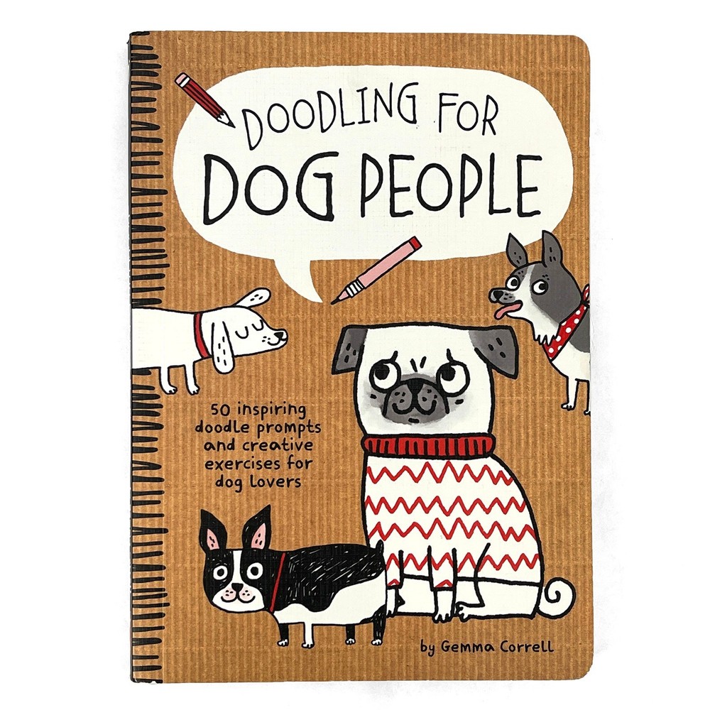 Doodling for Dog People : 50 Inspiring Doodle Prompts and Creative Exercises for Dog Lovers by Gemma Correll (2015, Trade Paperback)