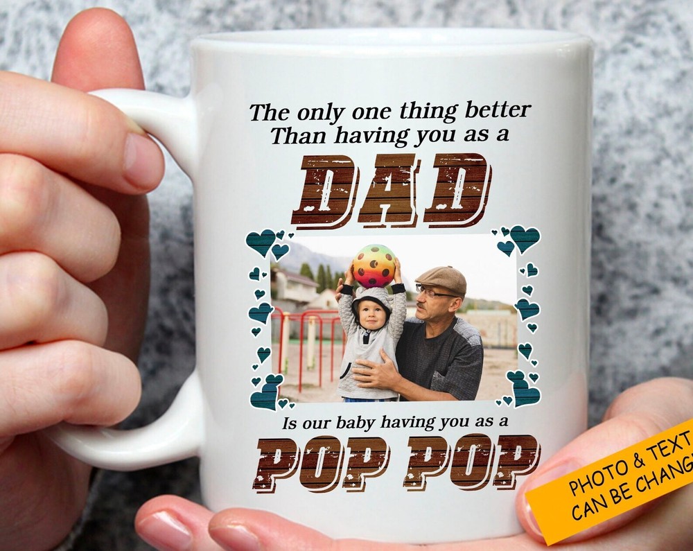 Personalized The Only Thing Having You As A Dad Mug Custom Photo Mug Father's