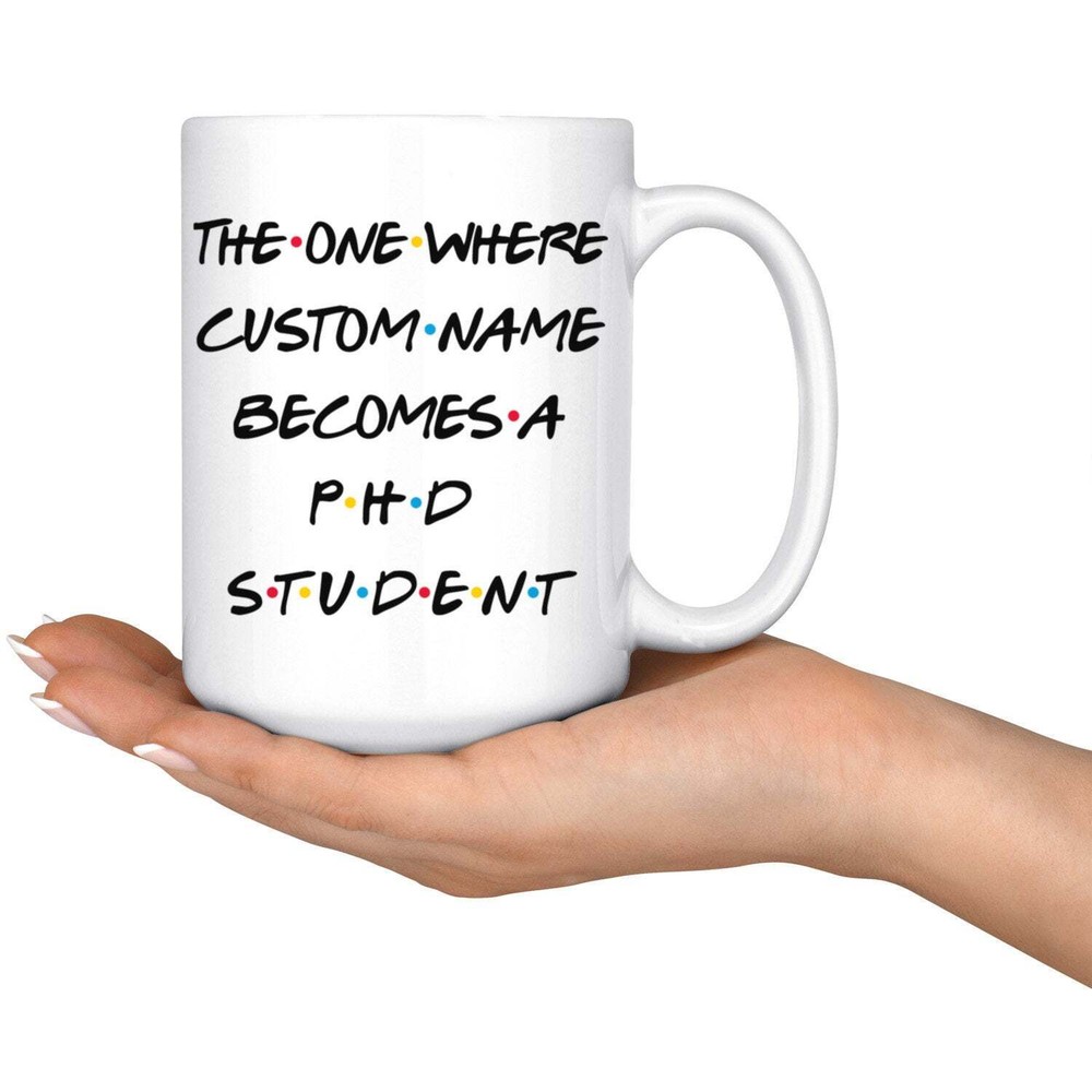 Personalized Phd Student Coffee Mug Phd Student Present Gift Best Phd Student