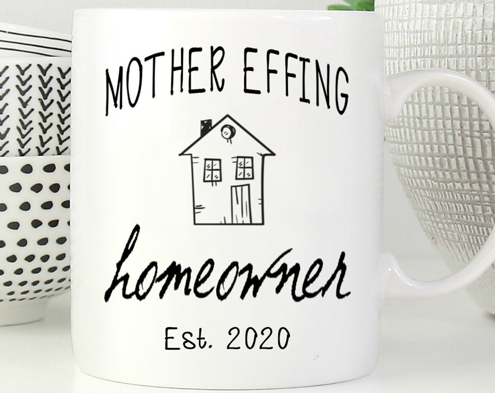Mother Effing Homeowner Est Mug / Custom New Homeowner Gift / Funny