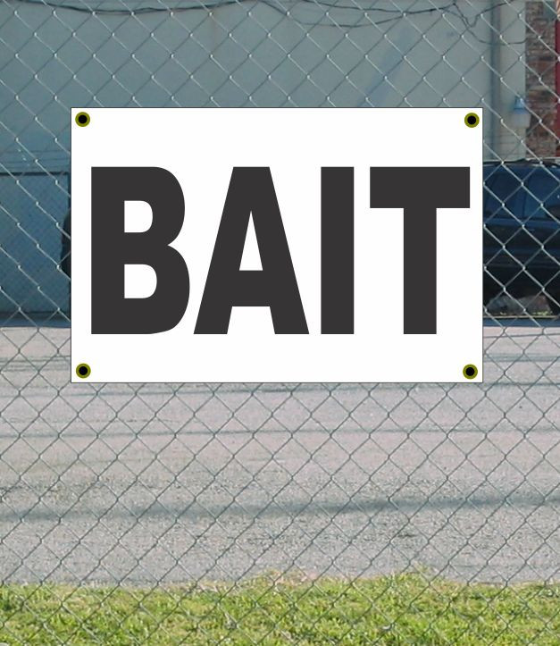 2x3 BAIT Black & White Premium Banner Sign – New Discounted Size & Affordable Price!