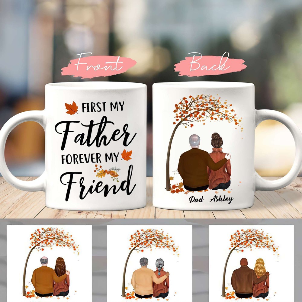 Personalized Father And Daughter Mug First My Father Forever My Friend Mug Gift