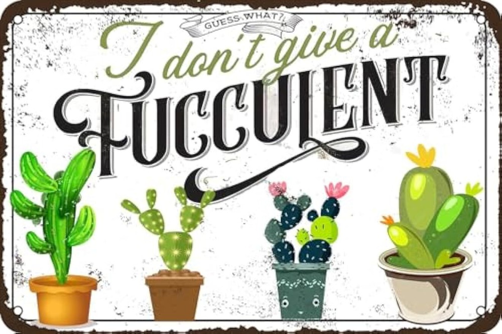 Gardening Metal Tin Sign Cactus Plant Poster I Don't Give A Fucculent Funny Gard