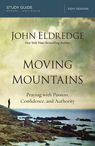 Moving Mountains Study Guide: Praying with - Paperback, by Eldredge John - Good