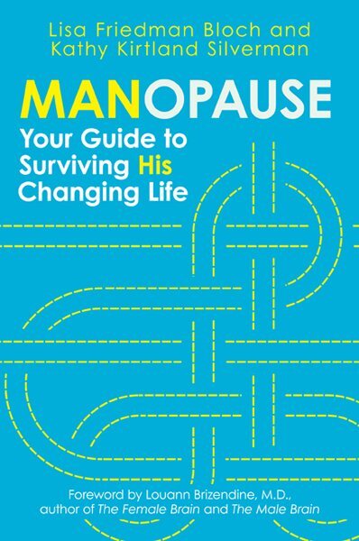 Manopause : Your Guide to Surviving His Changing Life, Paperback by Bloch, Li...